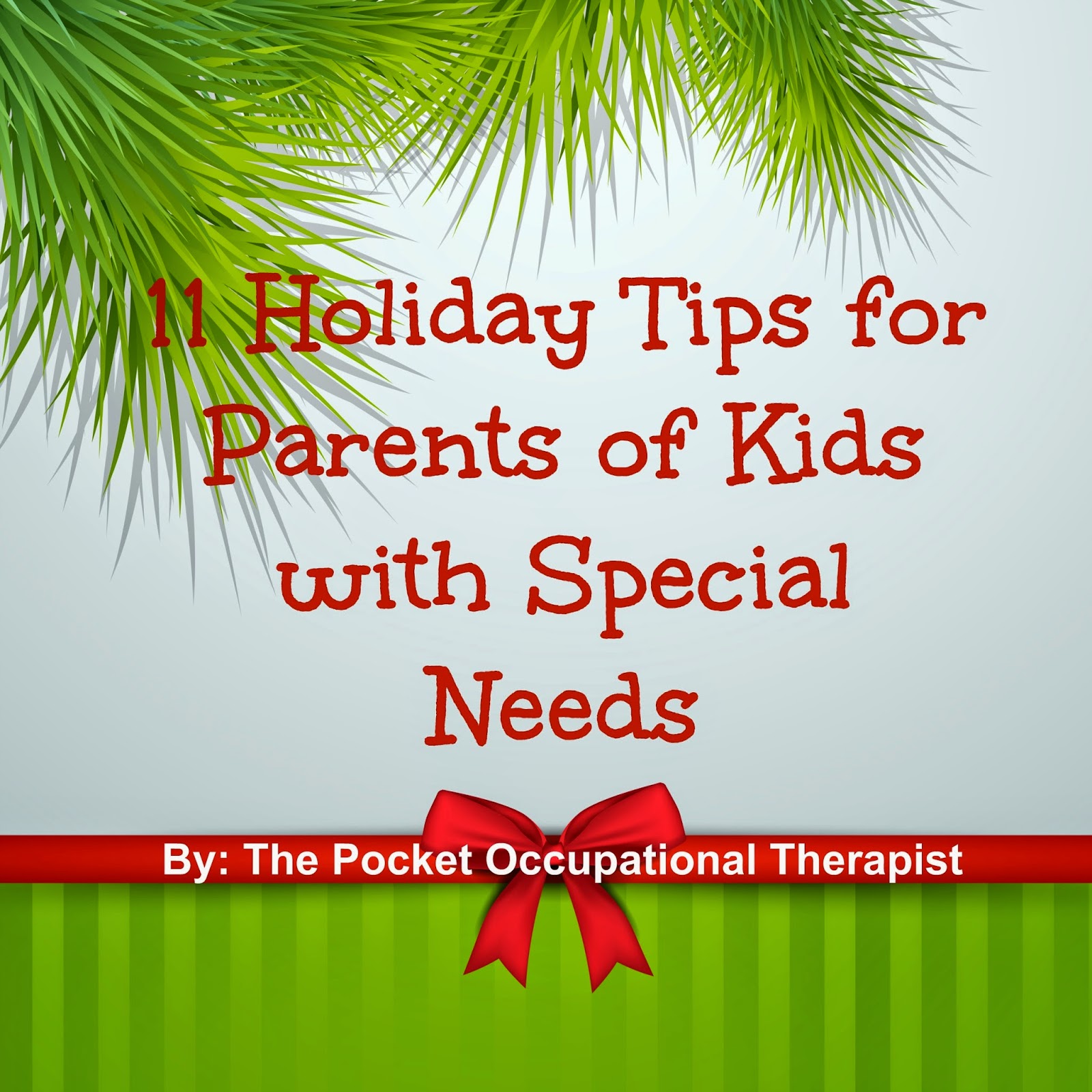 http://thepocketot.blogspot.com/2014/11/11-holiday-tips-for-parents-of-kids.html