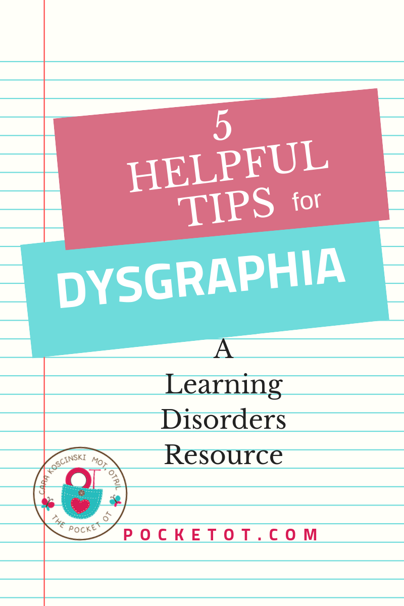 5 Helpful Strategies for Dysgraphia A Writing Disability The
